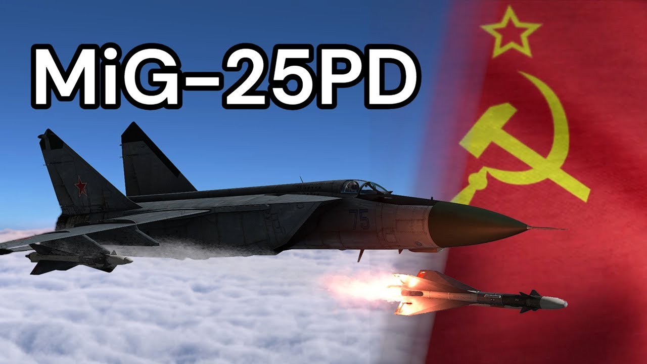 War Thunder Guide - MiG-25PD