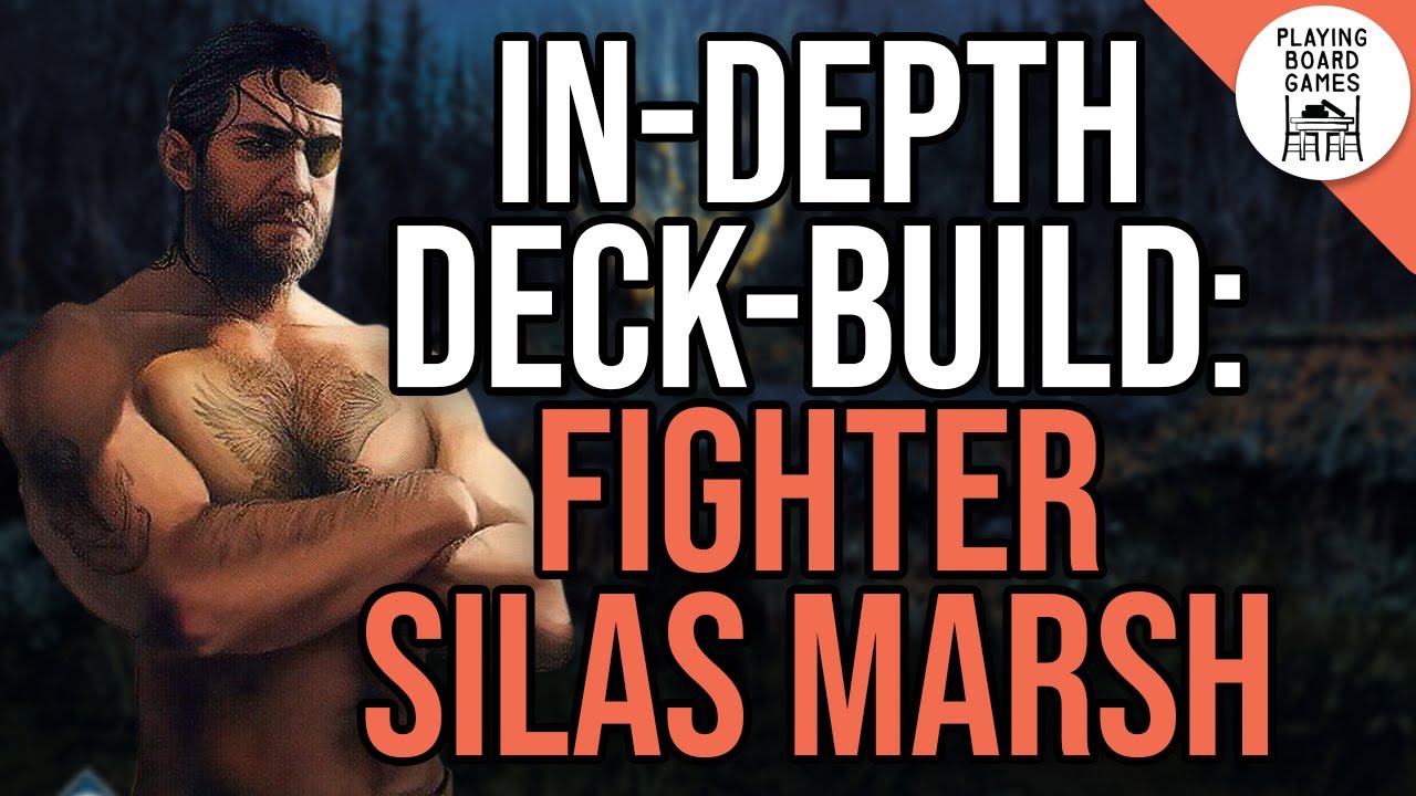In-Depth Deck-Building: Fighter Silas Marsh | ARKHAM HORROR: THE CARD GAME
