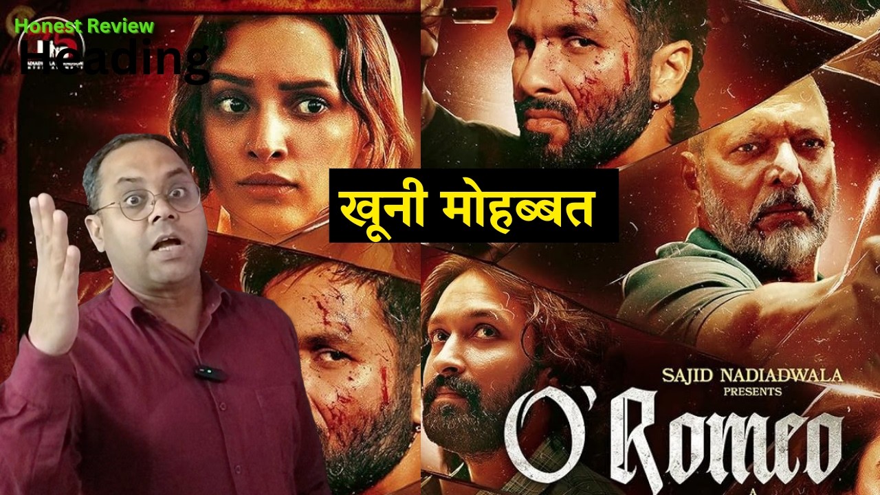 O Romeo Honest Movie Review Hindi 🔥 | Story, Acting, Detailed Analysis & Final Verdict