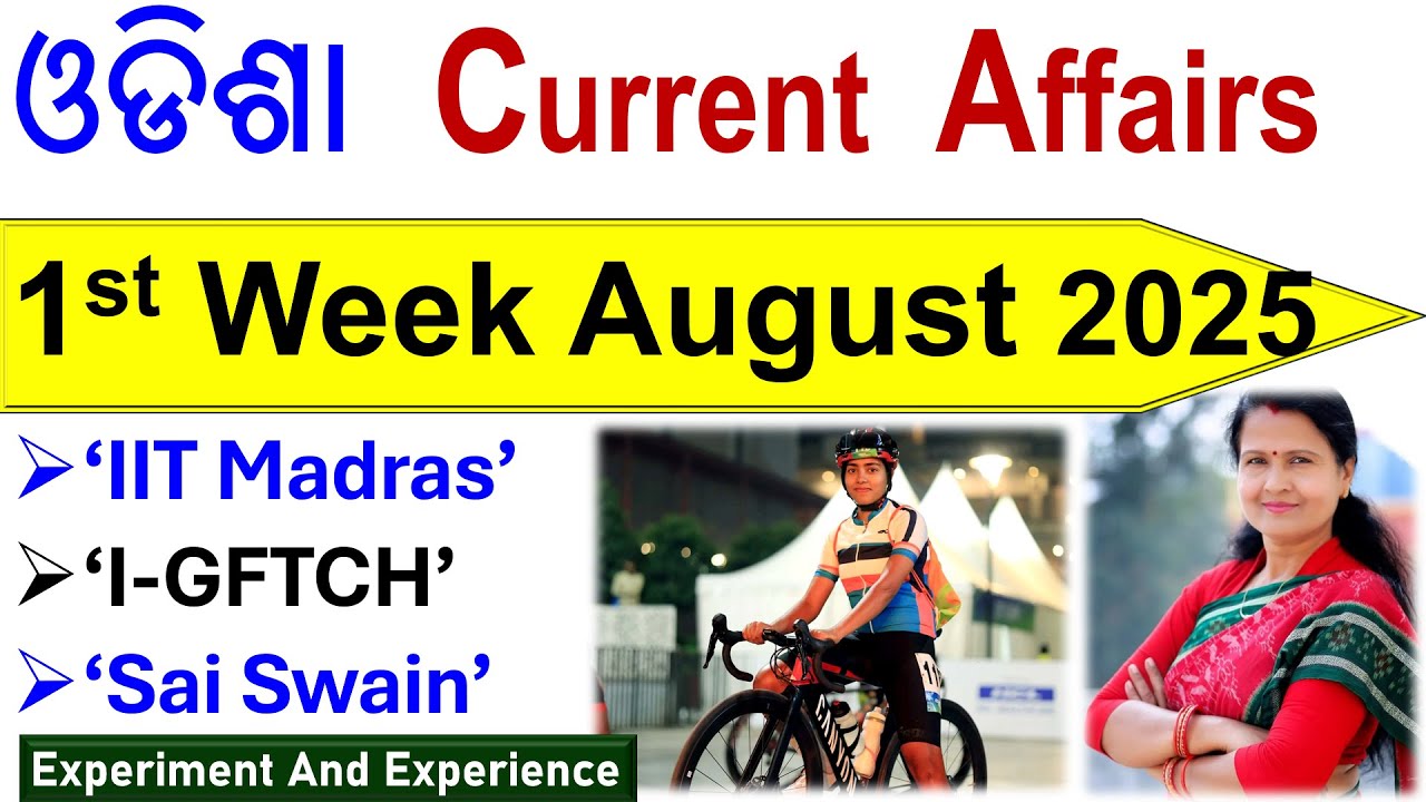 1st Week August Odisha Current Affairs 2025 #ossc #opsc #odishapolice #ossscri
