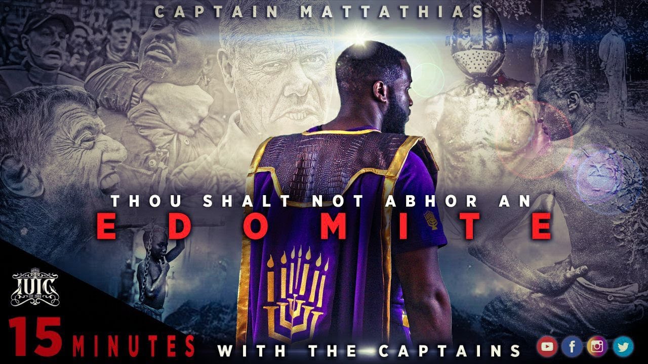 #IUIC | 15 Minutes with the Captains | Thou Shalt Not Abhor An Edomite