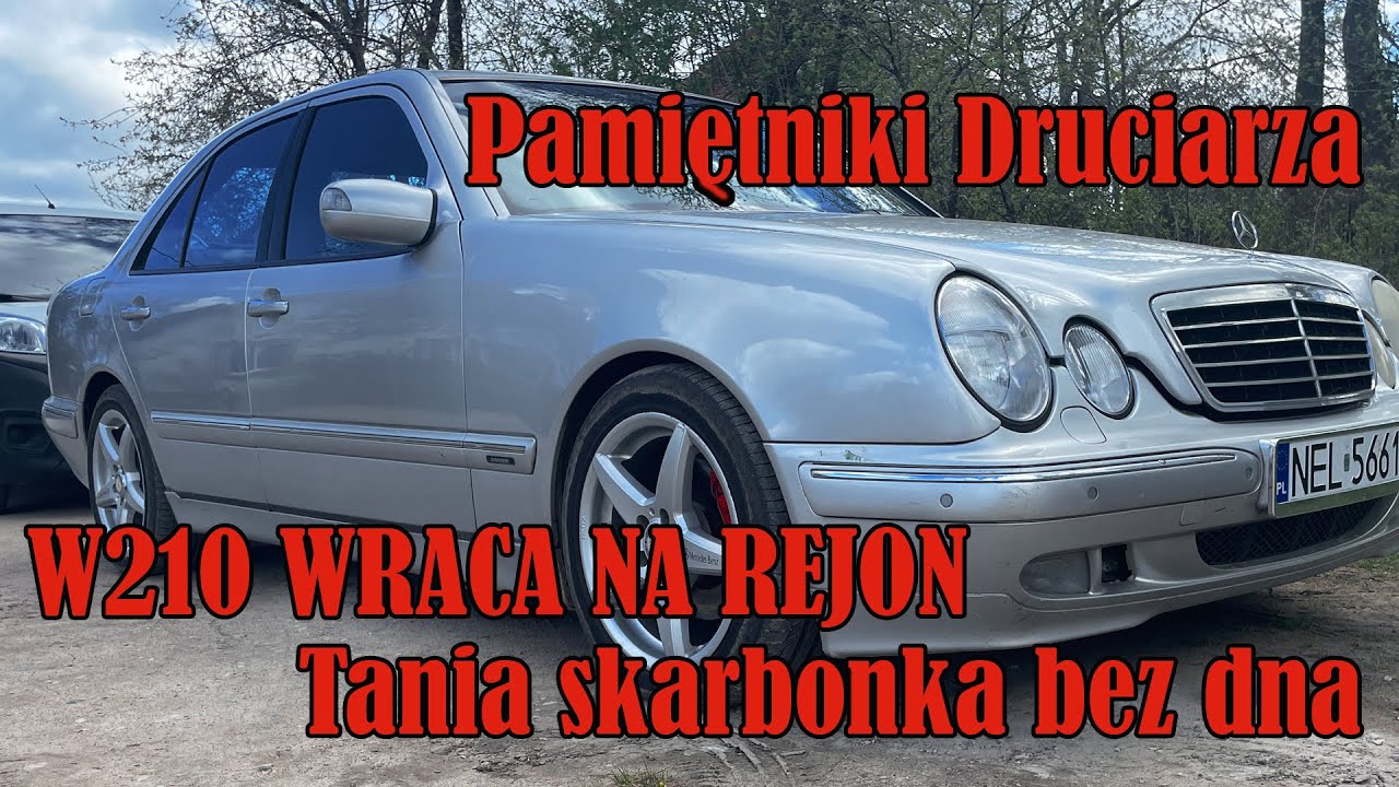Mercedes W210 3.2 CDi Wraca na Rejon - #vlog2 eksploatacja, usterki, koszty napraw