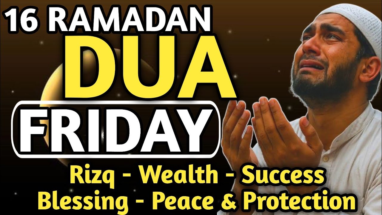 POWERFUL DUA FRIDAY RAMADAN MUBARAK MUST LISTEN! THIS BEAUTIFUL DUA THE KEY TO SOLVE ALL TROUBLES