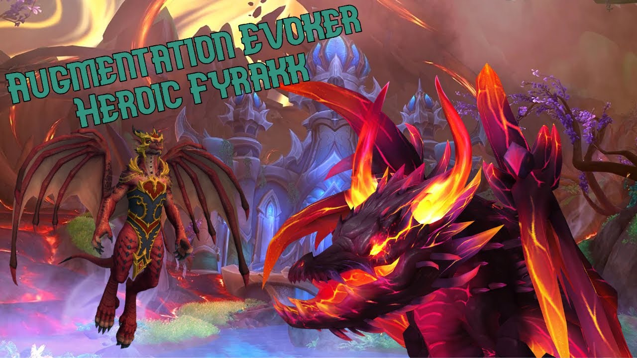 Heroic Fyrakk Augmentation Evoker POV