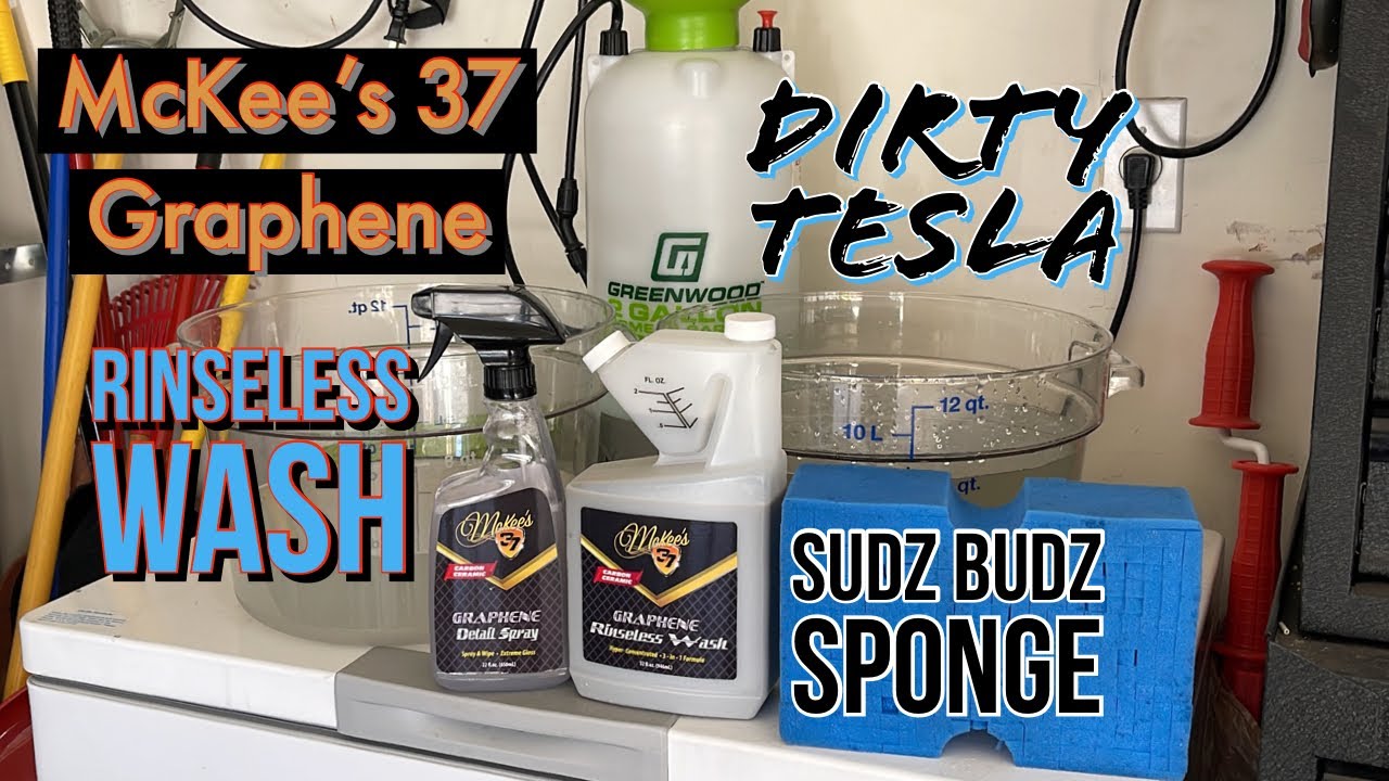 Rinseless Wash/Dirty Tesla/McKee&rsquo;s 37 Graphene/Sudz Budz Sponge/Auto Detailing