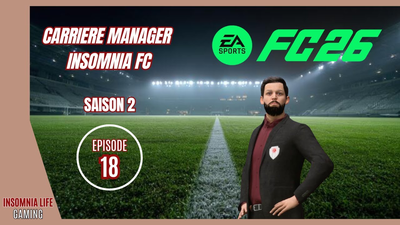 Fin de saison 2 de oufffff | CARRIERE MANAGER INSOMNIA FC #18 - FC25