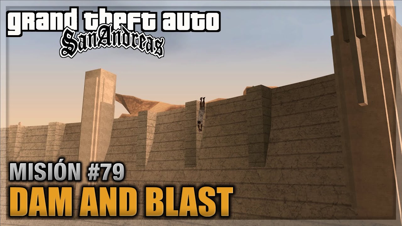 GTA San andreas - Misión #79 - Dam and blast (Español - 1080p 60fps)
