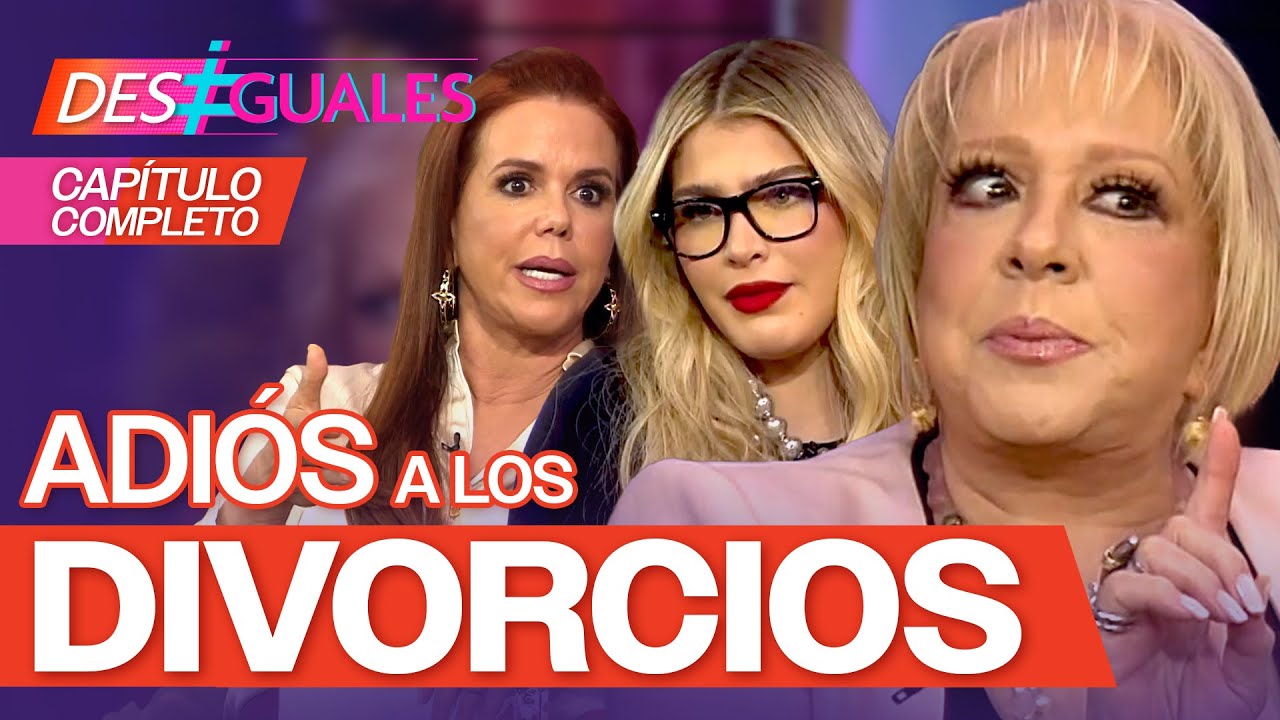 Desiguales capítulo completo 178: La Dra. Nancy reacciona a nuevo movimiento anti divorcios