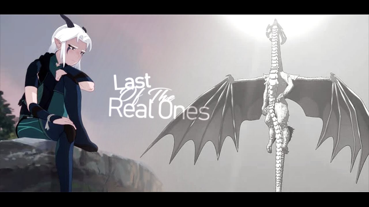 The Last of the Real Ones [Dragon Prince]