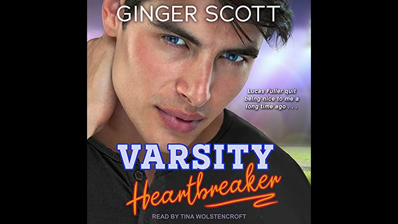 Varsity Heartbreaker by Ginger Scott - Billionaire Romance Audiobook Full
