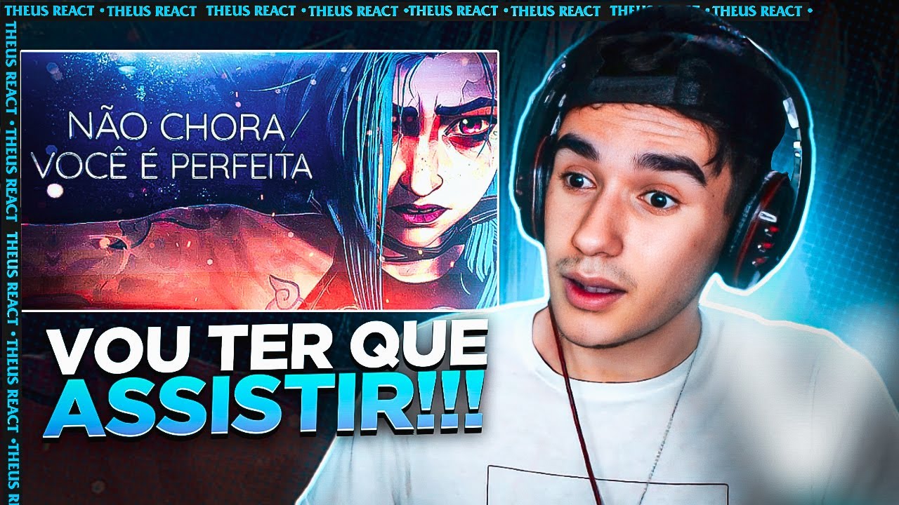 REACT - Jinx | Você é Perfeita (Arcane)