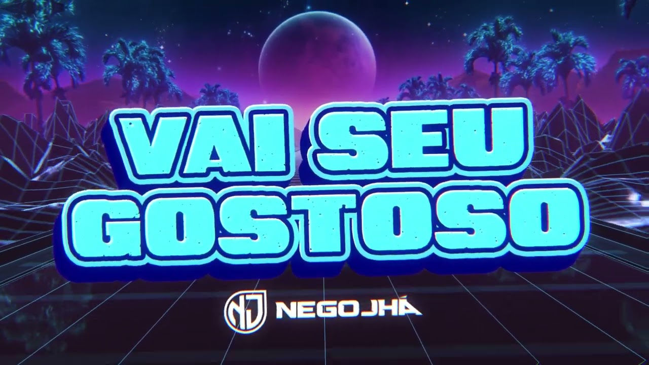 Vai Seu Gostoso -  Nego Jhá (LYRIC VÍDEO)
