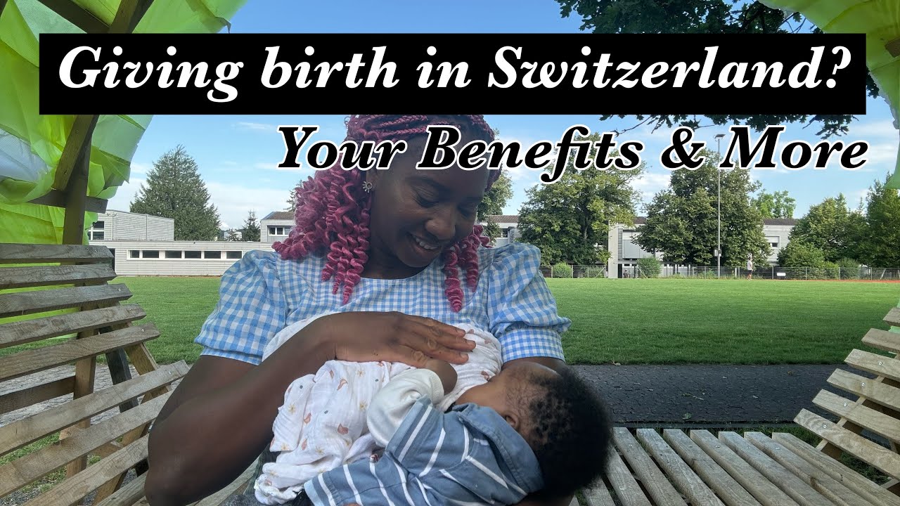 YOUR ENTITLEMENTS AS A NEW MUM IN SWITZERLAND #familylifeinswitzerland #lifeinswitzerland #swisslife