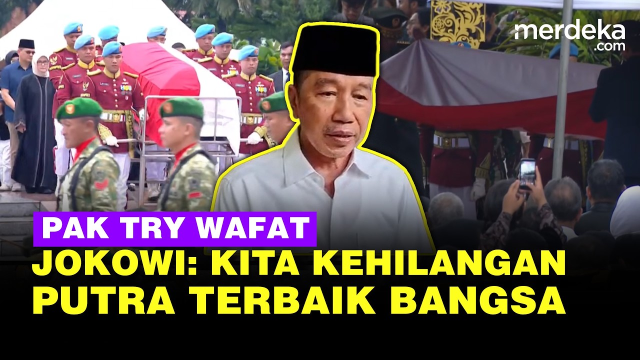 Jokowi Kenang Mendiang Pak Try: Sosok Sederhana, Kita Kehilangan Putra Terbaik Bangsa