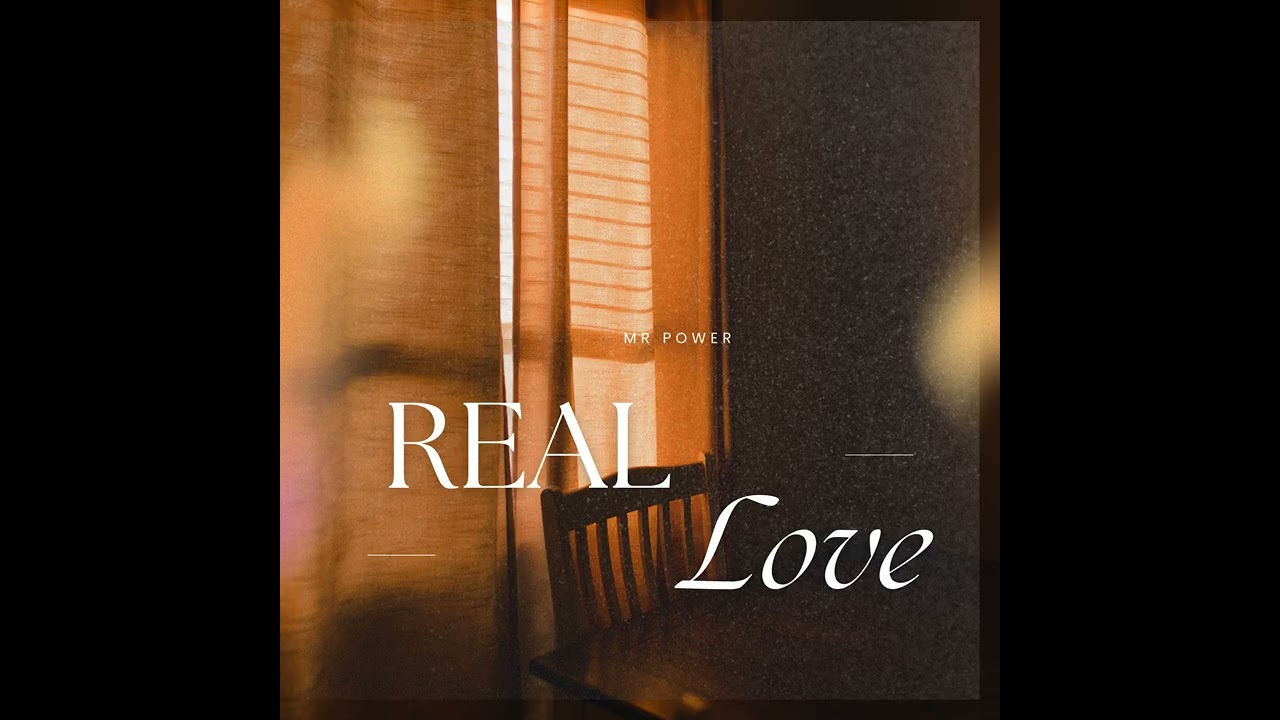 Mr Power_Real Love _Official music audio
