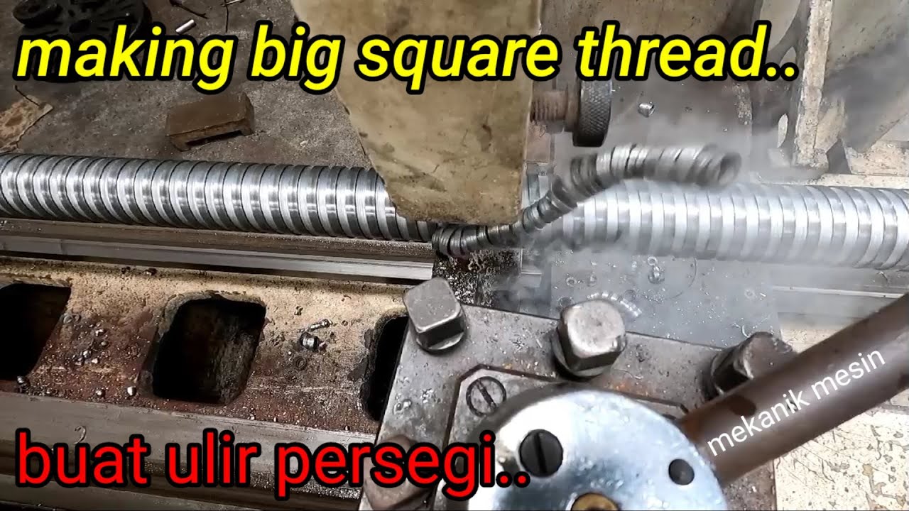 Make Big Square Thread on a Lathe | Buat Ulir Persegi Dengan Mesin Bubut