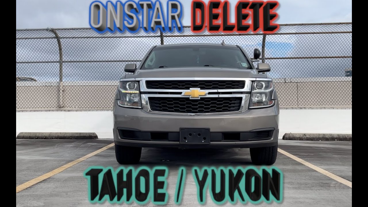 HOW TO: OnStar Delete '15 - '20 Chevrolet Tahoe/Yukon
