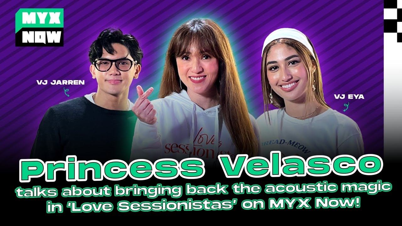 PRINCESS VELASCO Covers Her Fellow Sessionistas&rsquo; Hits | MYX NOW