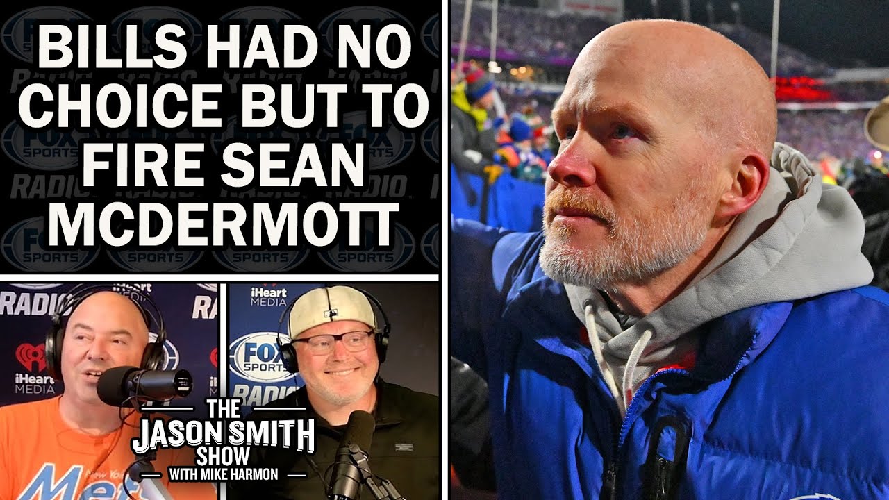 Sean McDermott Fired – Did Buffalo Do the Right Thing? | JASON SMITH SHOW