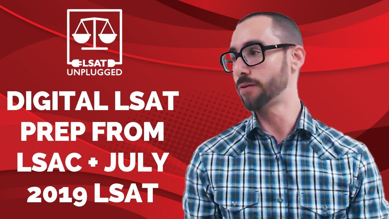 Digital LSAT Prep from LSAC + July 2019 LSAT