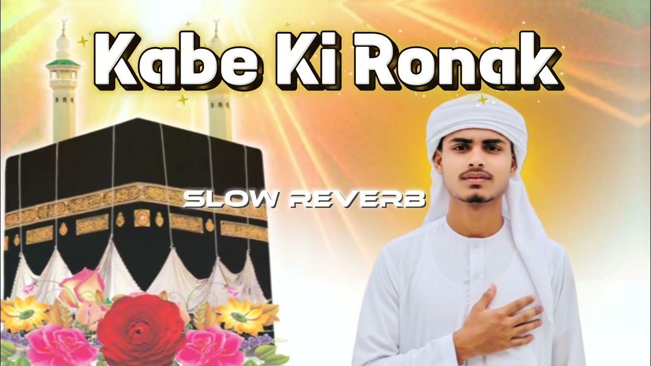 ||SLOW REVERB KABE KI RONAK||