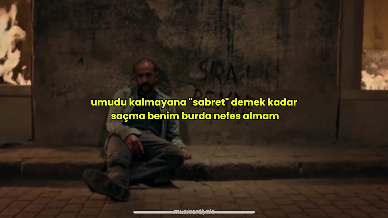 umudu kalmayana sabret demek kadar saçma benim burda nefes almam 