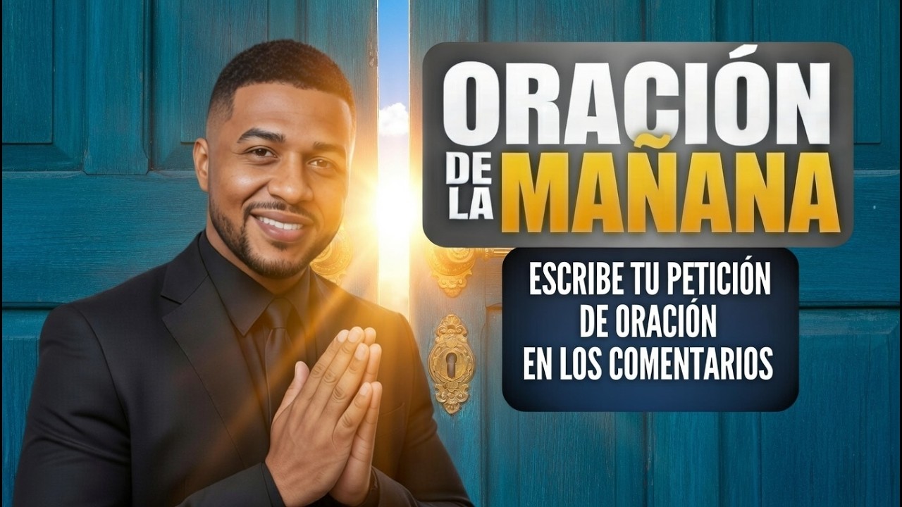 Oración de la mañana Francisco Pinales, martes 17 de marzo de 2026