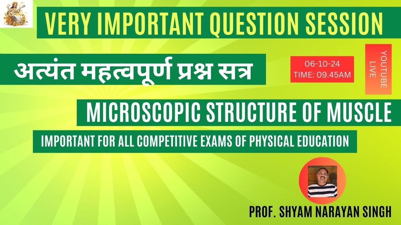 VERY IMP. QUESTION SESSION ON MICROSCOPIC STRUCTURE OF MUSCLE