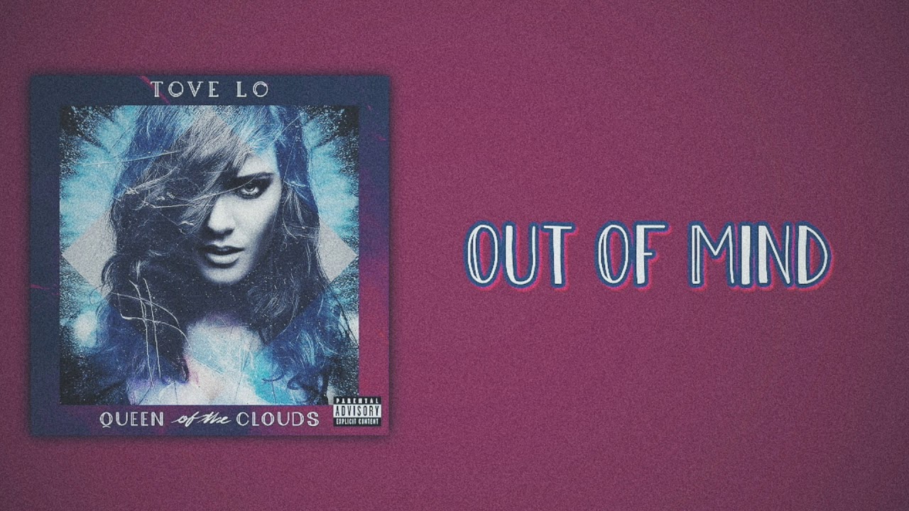 Tove Lo - Out Of Mind (Slow Version)
