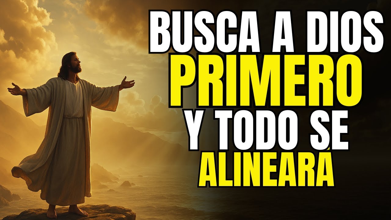 Cómo cambia tu vida cuando buscas primero el Reino de Dios | Reflexión Cristiana