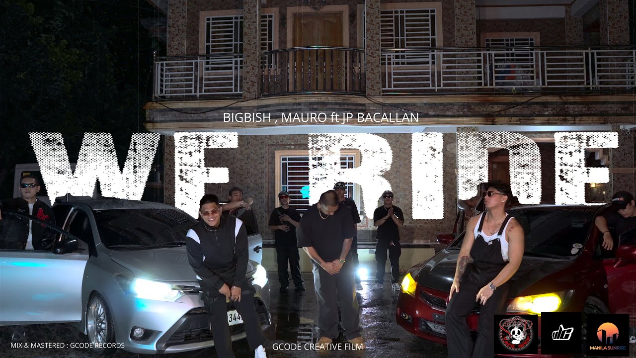 WE RIDE - BigBish x Mauro Feat. JP Bacallan (OFFICIAL MUSIC VIDEO)