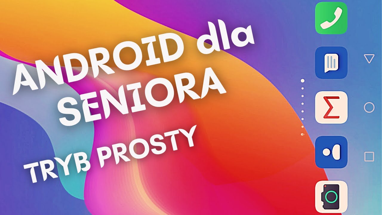 SMARTFON dla Seniora - tryb prosty ANDROID