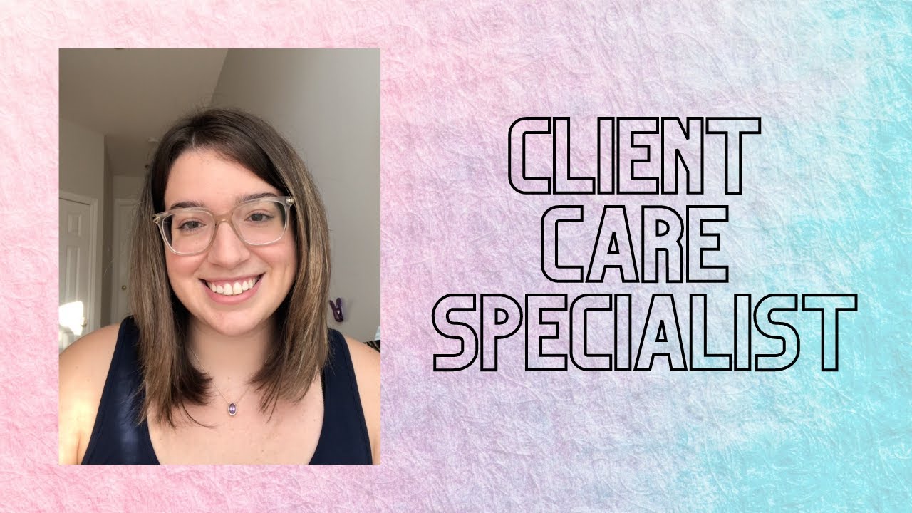 Client Care Specialist