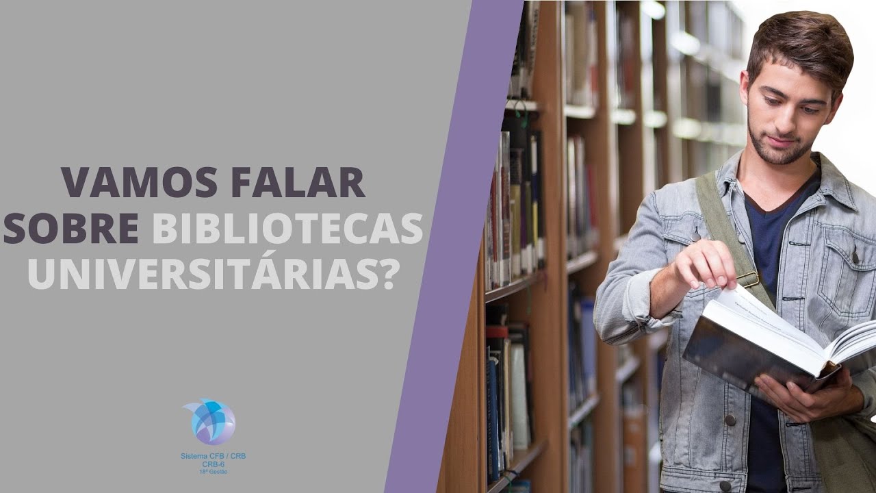 Vamos falar sobre Bibliotecas Universitárias?