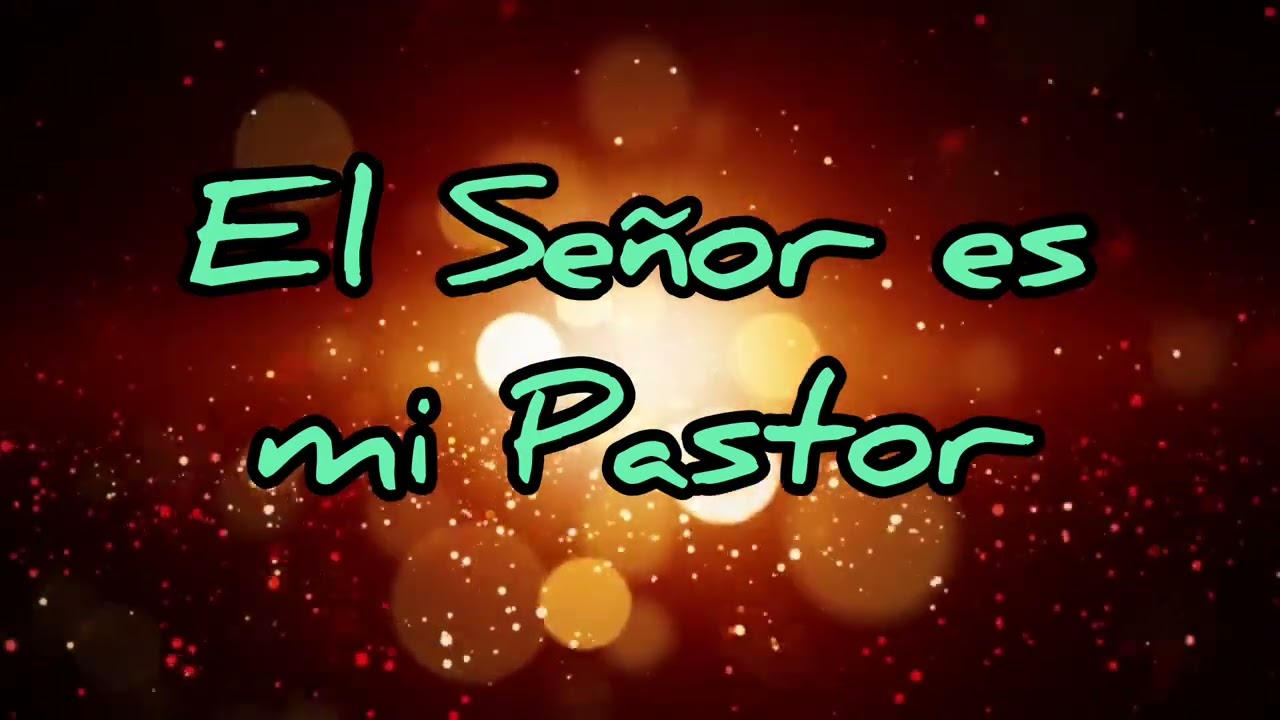 El Señor es mi Pastor