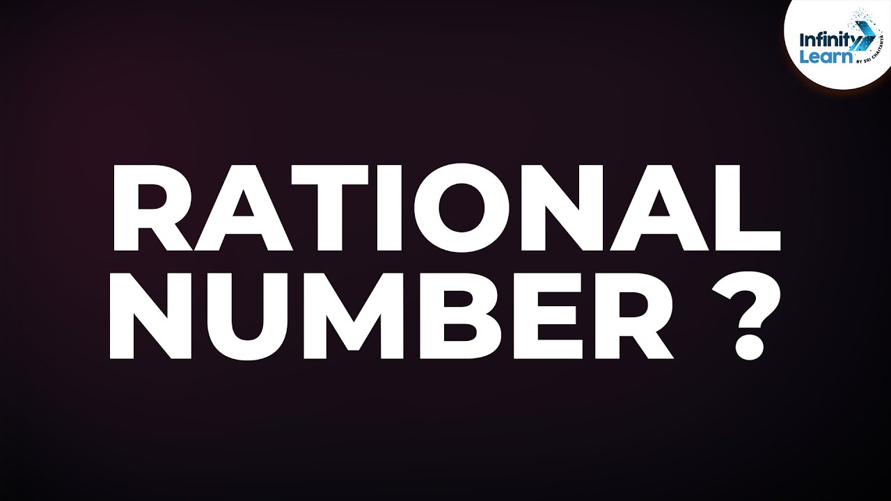 What are Rational Numbers? | Number System Concept | Infinity Learn