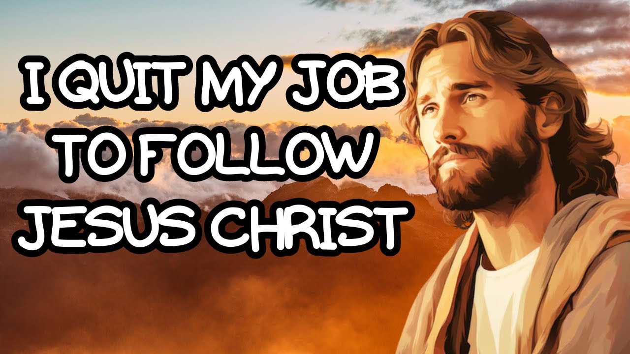 I Quit My Job To Follow Jesus Christ, Here&rsquo;s What I Learned