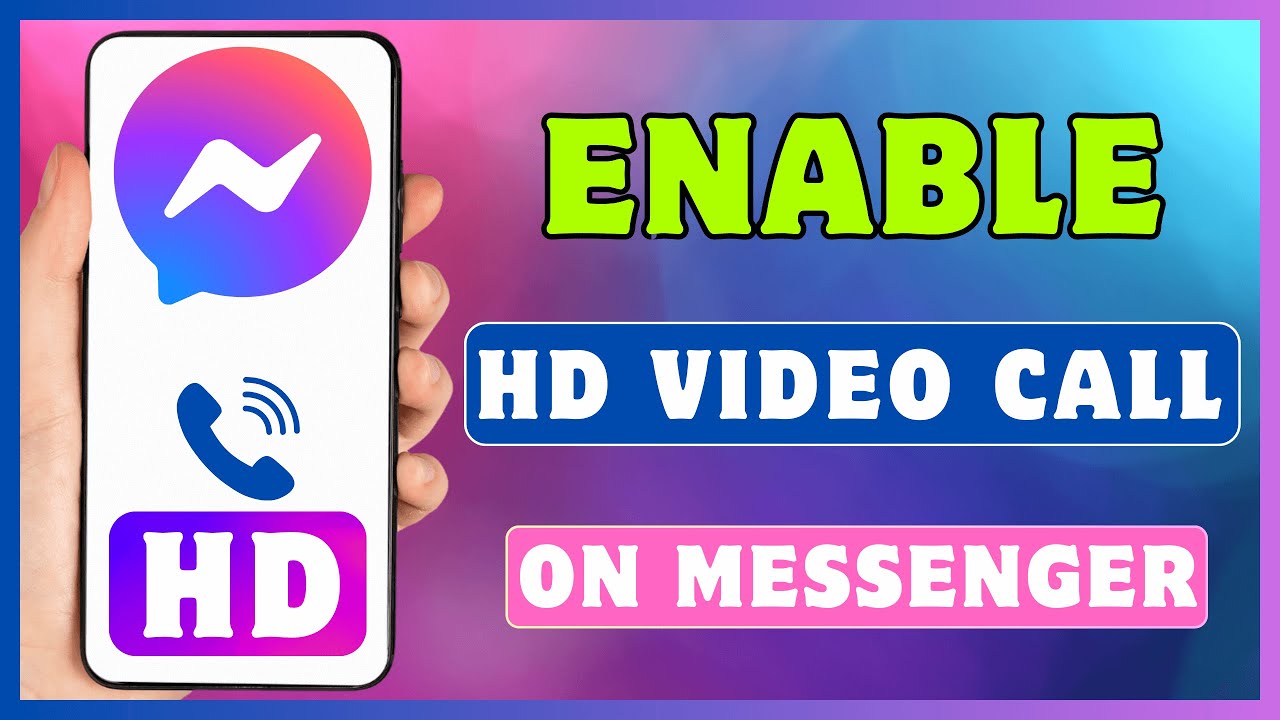 How To Enable HD Video Call On Messenger | Messenger Video Call Quality Settings
