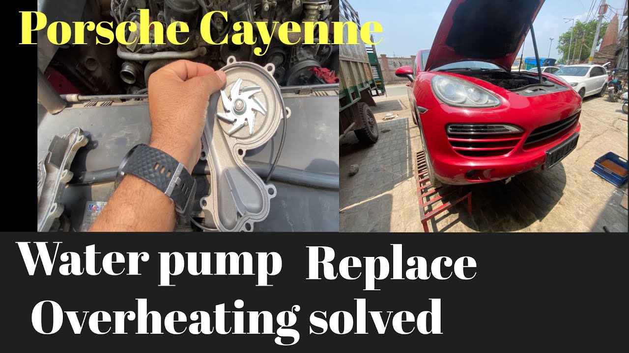 Porsche Cayenne overheating problem solved by replace water pump 👨‍🔧.