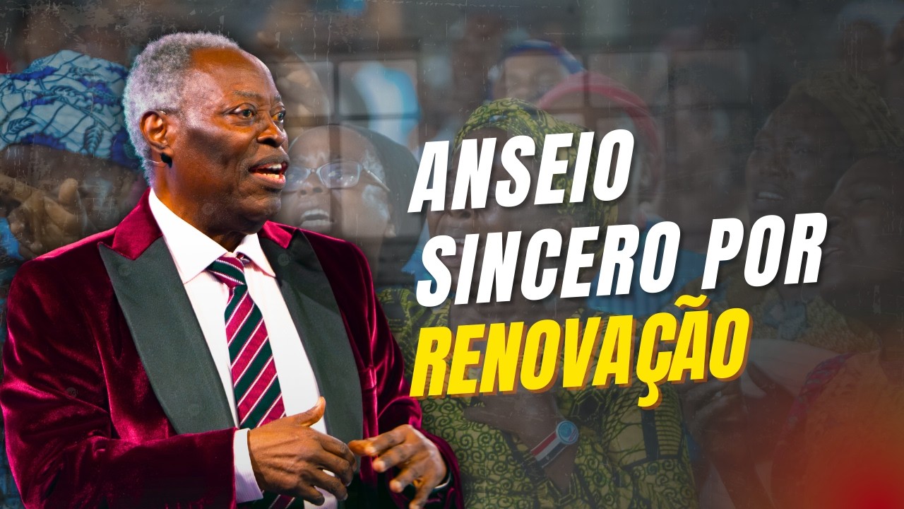 Anseio sincero por renovação (Portuguese) - Evangelista Dr. W. F. Kumuyi