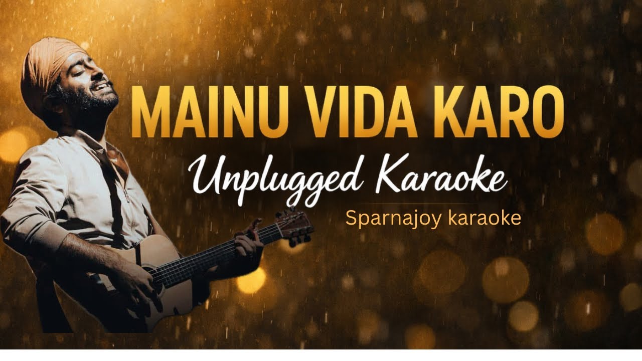 Mainu Vida Karo Unplugged Karaoke | Acoustic Slow Version | Lyrics On Screen | SparnaJoy Karaoke