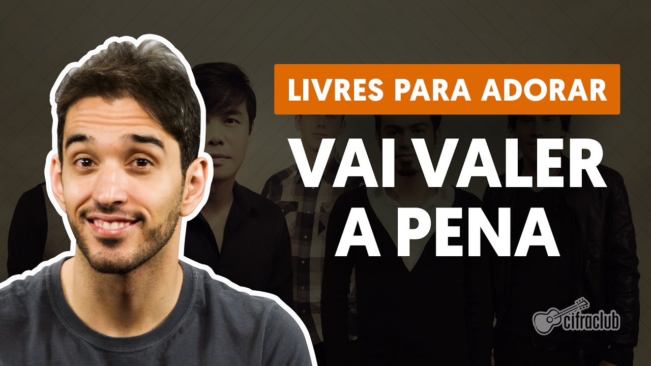 VAI VALER A PENA - Livres Para Adorar (aula completa) | Como tocar no violão