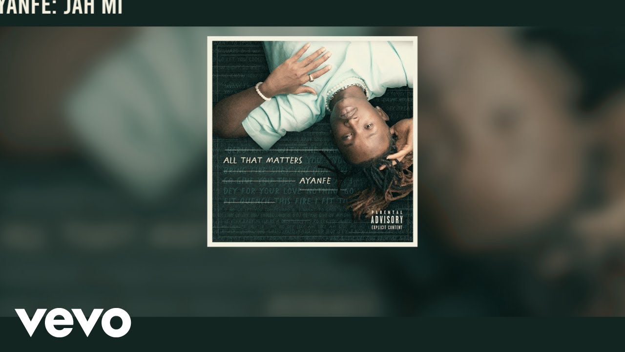 Ayanfe - Jah Mi (Official Audio)