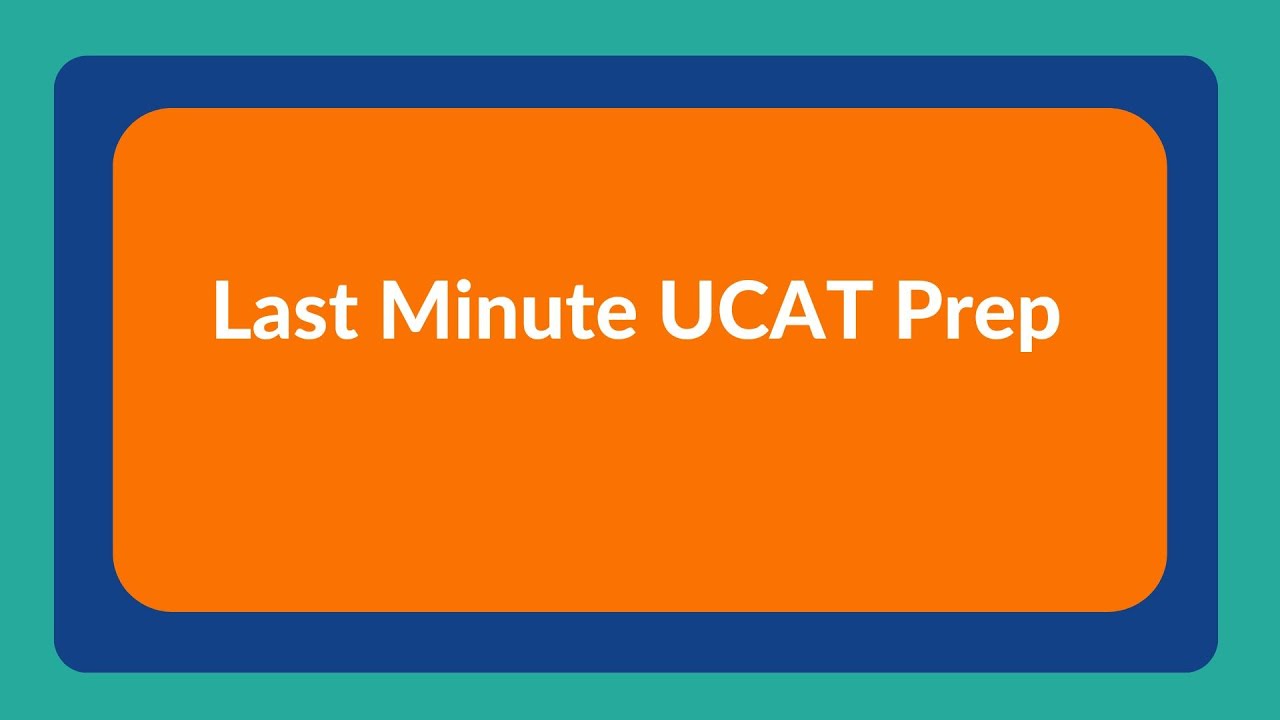 Last Minute UCAT Prep Webinar 2025