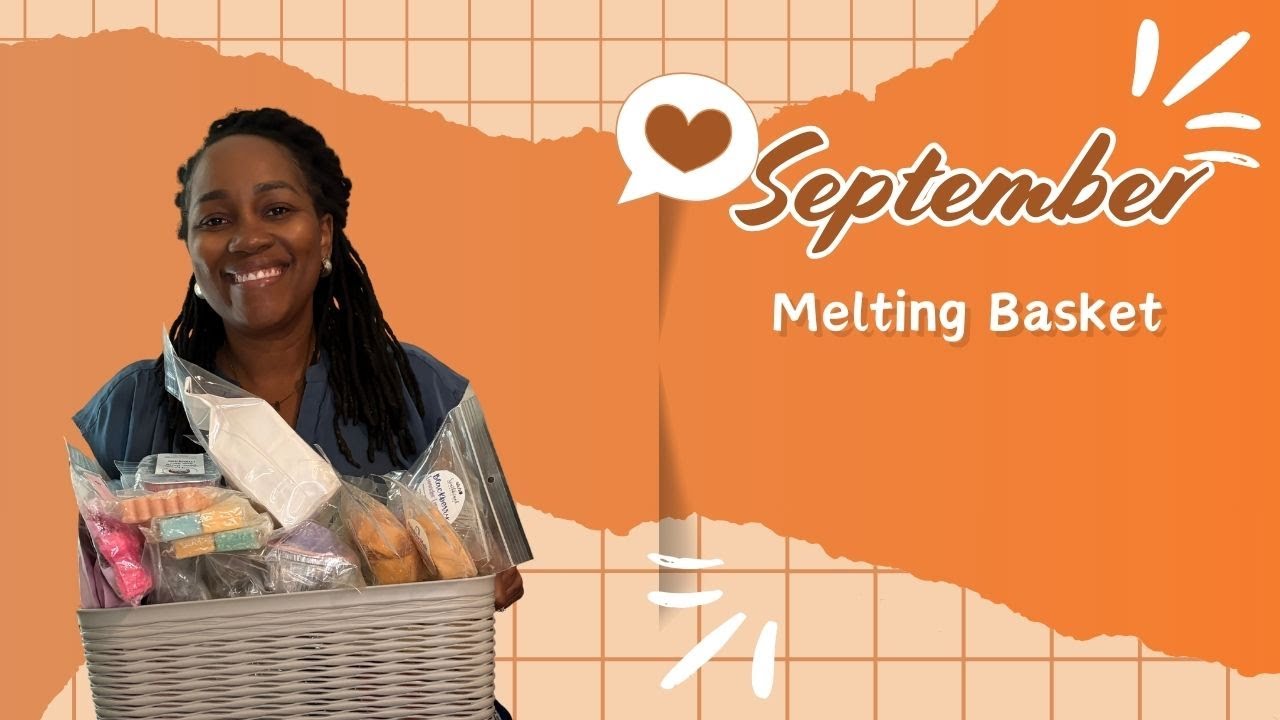 September 2025 Melting Basket!