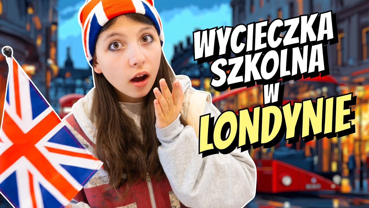 WYCIECZKA SZKOLNA DO LONDYNU! ODC 482