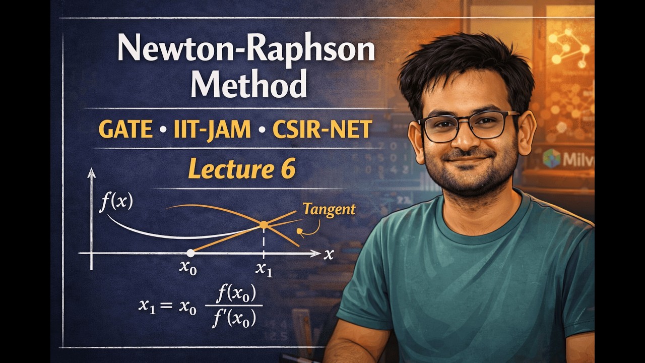 Numerical Analysis | GATE • IIT-JAM • CSIR-NET Mathematics | Lec 6: Newton Raphson Part-I