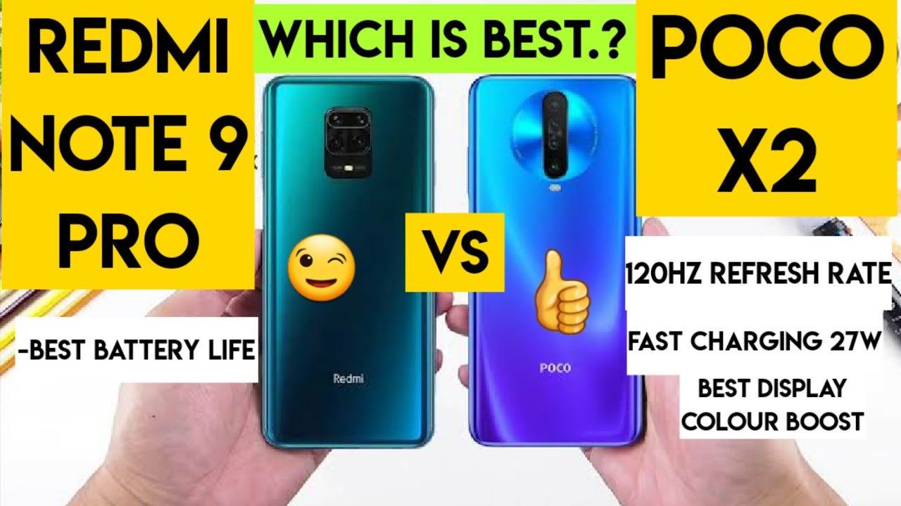 Poco x2 vs redmi note 9 pro which is best to buy and why