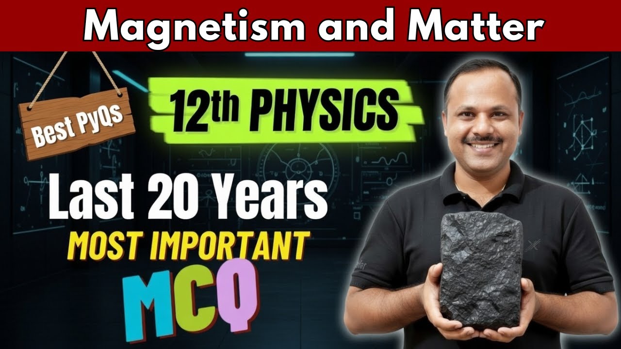 Magnetism & Matter MCQs | Important PYQs | 12th Physics #neet #cbse #jee