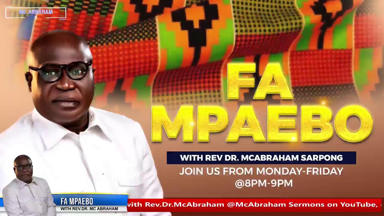 FA MPEABO WITH REV.DR.MC ABRAHAM|| MONTH OF JUNE || DAY 74